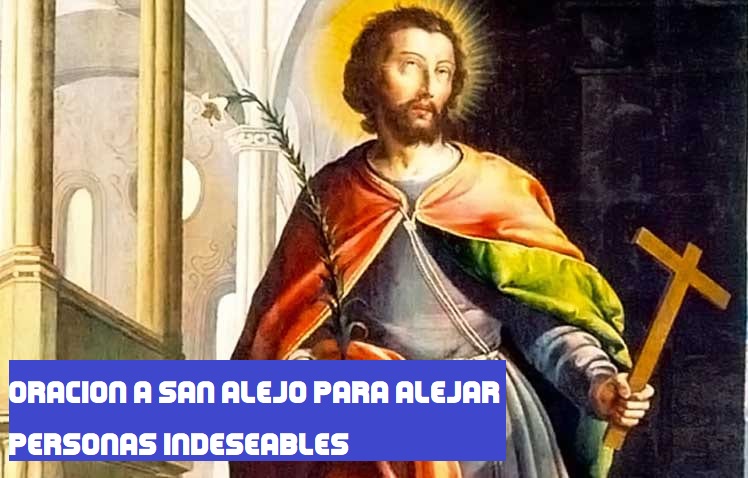 Oración a San Alejo para Alejar personas indeseables