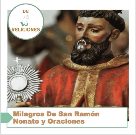 Milagros De San Ramón Nonato y Oraciones