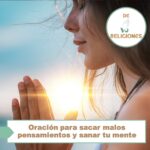 Oración para sacar malos pensamientos y sanar tu mente