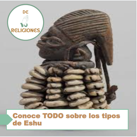 Conoce TODO sobre los tipos de Eshu