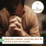 Espíritu santo: oración por la tarde y por la noche