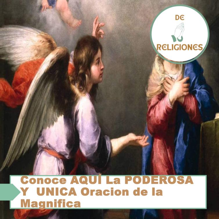 Conoce AQUI La PODEROSA Y  UNICA Oracion de la Magnifica