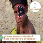 ¿Cómo saber si ELEGUA está contento y conmigo?