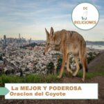 La MEJOR Y PODEROSA Oracion del Coyote