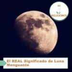 El REAL Significado de Luna Menguante