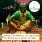 Frases de Orula : La sabiduría de Orula para guiar tu vida