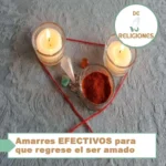 Amarres EFECTIVOS para que regrese el ser amado