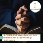 PODEROSA Oración por los enfermos: esperanza y consuelo