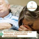 Sanación oración para un enfermo: ORACIONES PODEROSAS